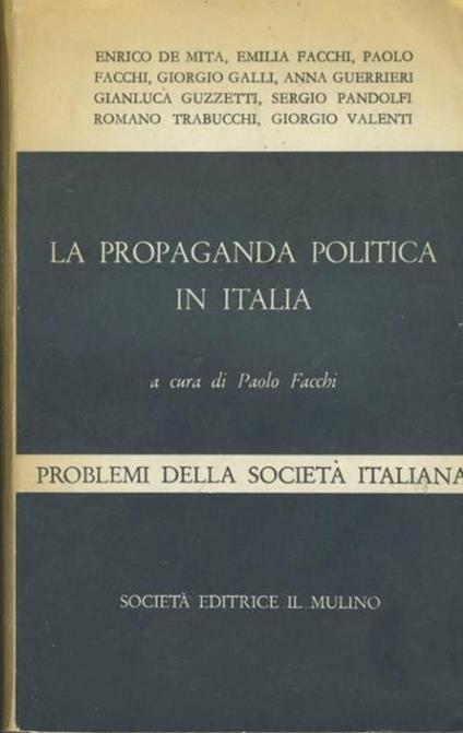 La propaganda politica in Italia - Paolo Facchi - copertina
