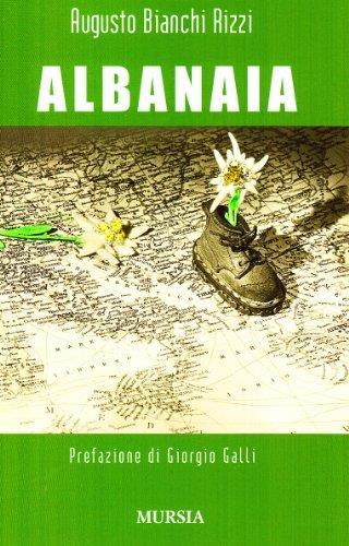 Albanaia. Un fascista esemplare - Augusto Bianchi Rizzi - copertina