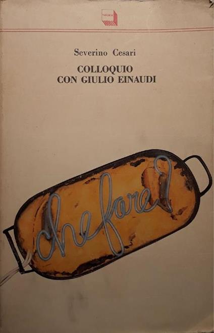 Colloquio con Giulio Einaudi - Severino Cesari - copertina
