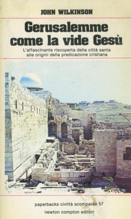 Gerusalemme come la vide Gesù - John Wilkinson - copertina