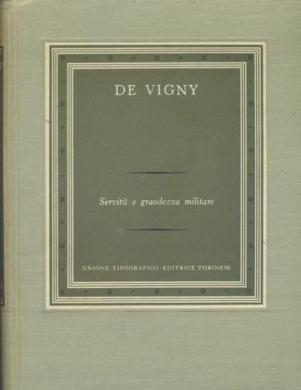 Servitù e grandezza militare - Alfred de Vigny - copertina