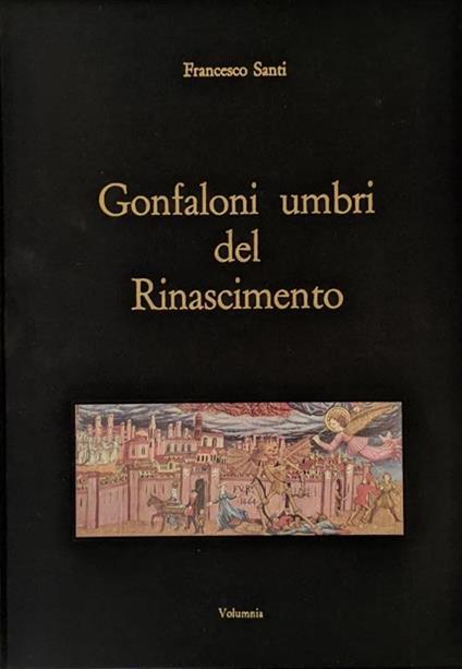 Gonfaloni umbri del Rinascimento - Francesco Santi - copertina