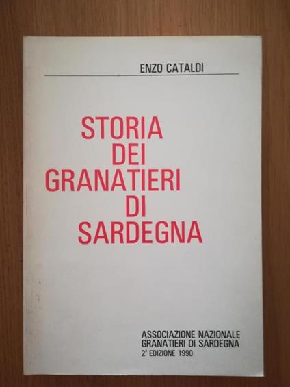 Storia dei granatieri di Sardegna - Enzo Cataldi - copertina