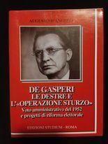 De Gasperi le strade e l'operazione sturzo (voto amministrativo del 1952 e progetti di riforma elettorale) - Augusto D'Angelo - copertina