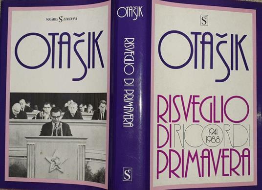 Risveglio di primavera. Ricordi(1941-1988) - Ota Sik - copertina