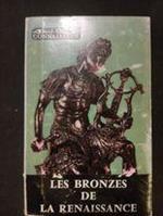 Les bronzes de la renaissance