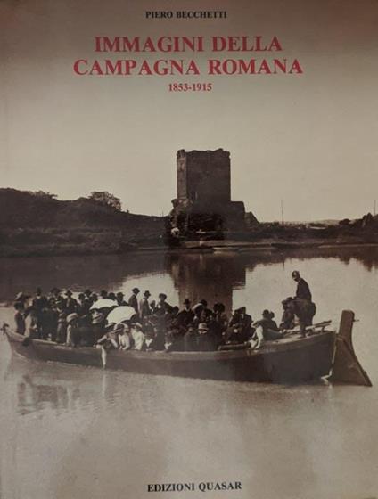 Immagini della campagna romana: 1853-1915 - Piero Becchetti - copertina