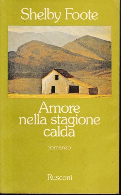 Amore nella stagione calda - Shelby Foote - copertina