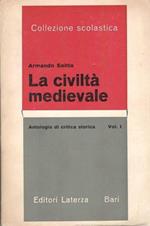 La civiltà medievale, antologia di critica storica Volume I