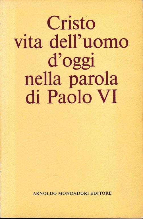 Cristo vita dell'uomo d'oggi nella parola di Paolo VI - Virgilio Levi - copertina