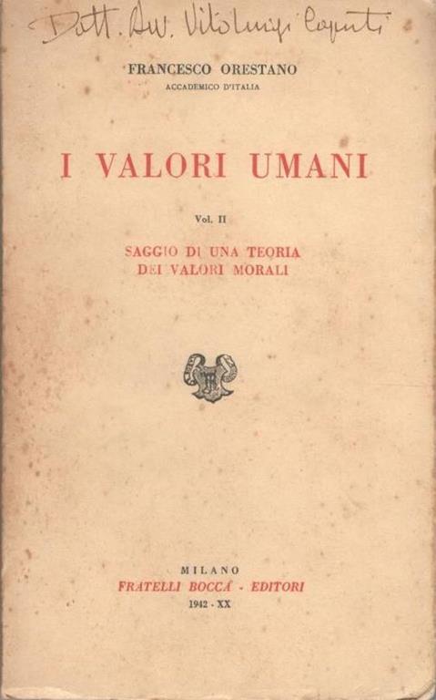 I valori umani, volume II : saggio di una teoria dei valori morali - Francesco Orestano - copertina