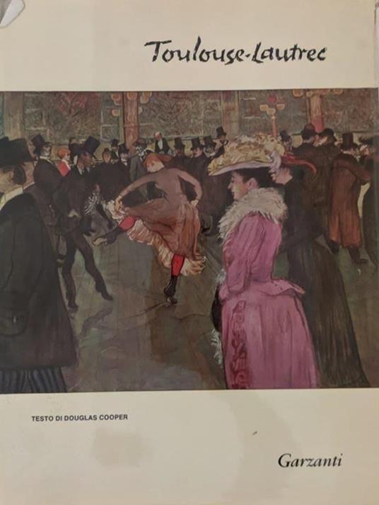 Toulouse-Lautrec - Douglas Cooper - copertina
