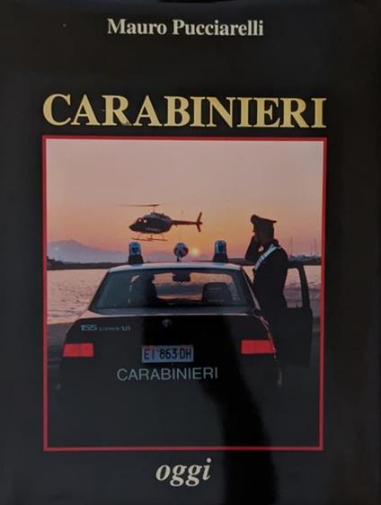 Carabinieri oggi - Mauro Pucciarelli - copertina