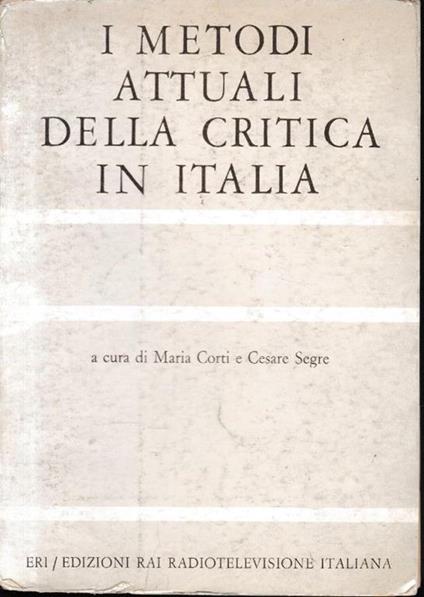 I metodi attuali della critica in Italia - Maria Corti - copertina