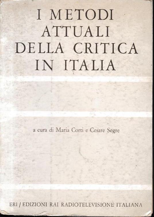 I metodi attuali della critica in Italia - Maria Corti - copertina