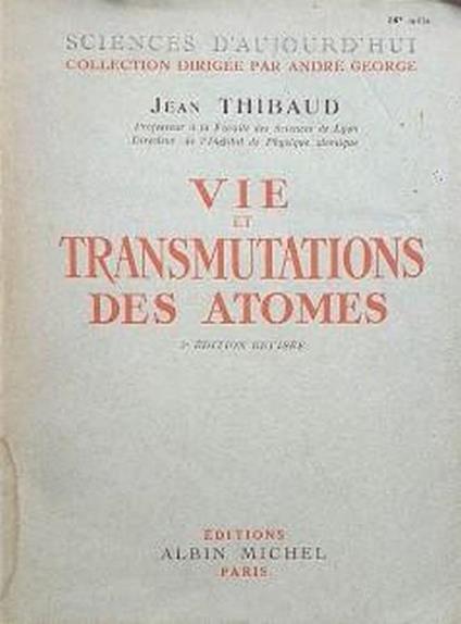 Vie et transmutations des atomes - Jean Thibaud - copertina