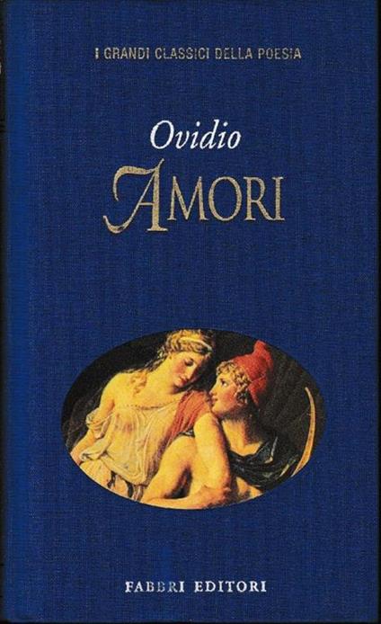 Amori. Testo latino a fronte - P. Nasone Ovidio - copertina