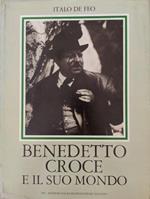 Benedetto Croce e il suo mondo