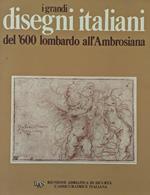 I grandi disegni italiani del '600 lombardo all'Ambrosiana