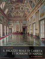 Il palazzo reale di Caserta e i Borboni di Napoli