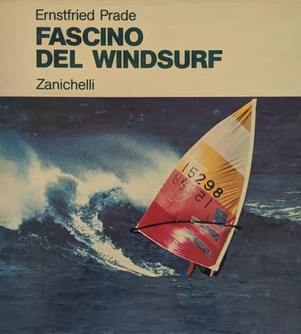 Fascino del windsurf - Ernstfried Prade - copertina