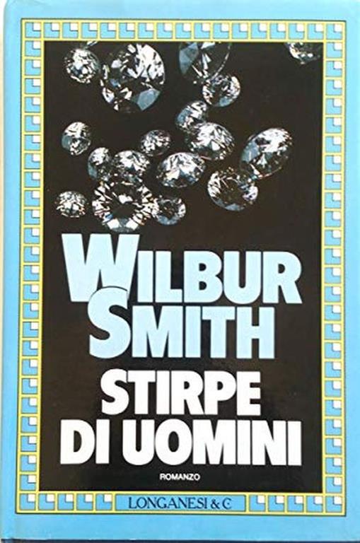 Stirpe di uomini - Wilbur Smith - copertina