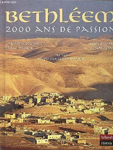 Bethléem. 2000 ans de passion - Christophe Boltanski - copertina