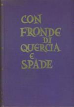 Con fronde di quercia e spade...un mondo è andato in rovina