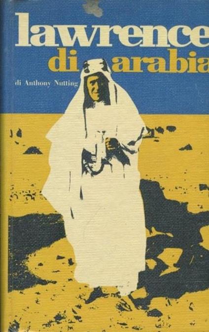 Lawrence di Arabia - Anthony Nutting - copertina