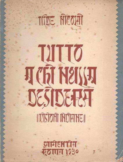 Tutto a chi nulla desidera. Visioni Indiane - copertina