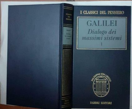 Dialogo sopra i due massimi sistemi del mondo. Volume 1 - Galileo Galilei - copertina