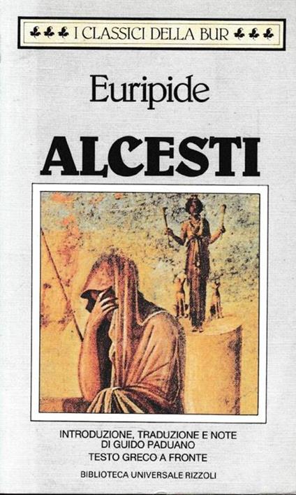 Alcesti. Testo Greco a fronte - Euripide - copertina