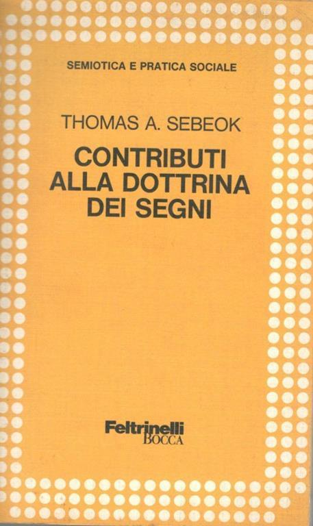 Contributi alla dottrina dei segni - Thomas A. Sebeok - copertina