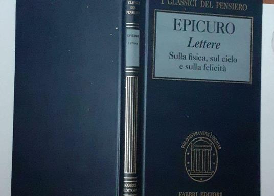 Lettere. Sulla fisica, sul cielo e sulla felicita' - Epicuro - copertina