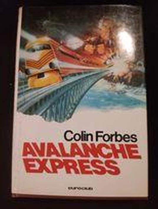 Avalanche express - Colin Forbes - copertina