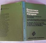 Governare l'economia europea. Divergenze e processi integrativi