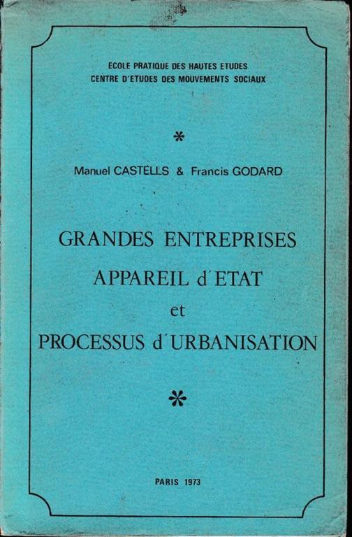 Grandes entreprises appareil d'etat et processus d'urbanisation - Manuel Castells - copertina