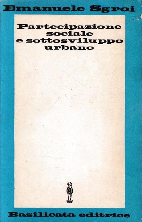 Partecipazione sociale e sottosviluppo urbano - Emanuele Sgroi - copertina