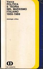 Politica e teoria nel Marxismo italiano 1959-1969