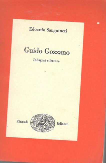 Guido Gozzano, indagini e letture - Edoardo Sanguineti - copertina