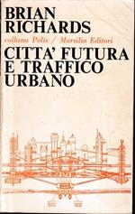 Città futura e traffico urbano