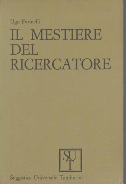 Il mestiere del ricercatore - Ugo Farinelli - copertina
