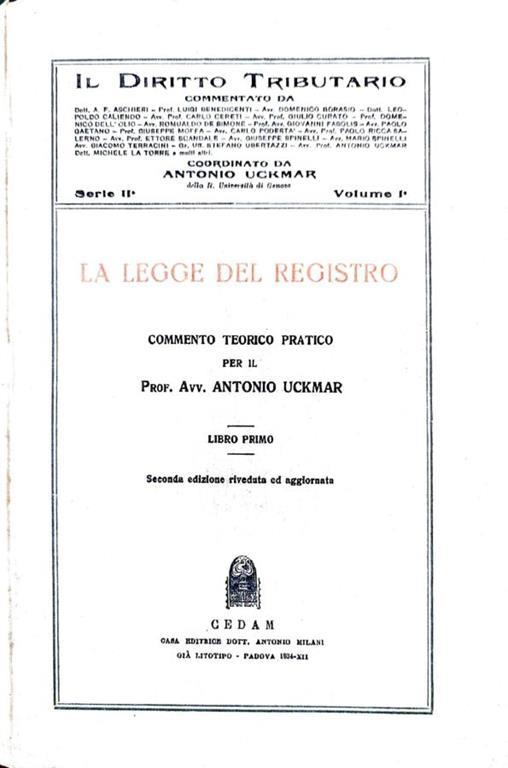 La  legge del registro. Commento teorico pratico. Volume Primo - Antonio Uckmar - copertina