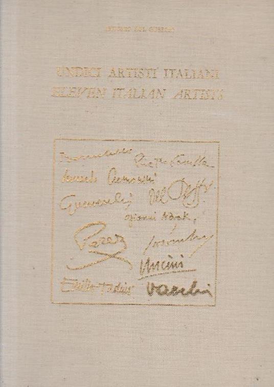 Undici artisti italiani - Eleven italian artists. Lingua Italiano e Inglese - Antonio Del Guercio - copertina