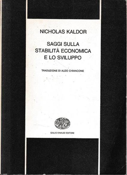 Saggi sulla stabilità economica e lo sviluppo - Nicholas Kaldor - copertina