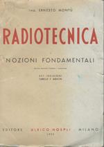 Radiotecnica: Vol. I: nozioni fondamentali