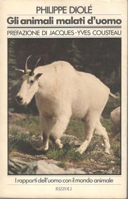 Gli  animali malati d'uomo - Philippe Diolé - copertina