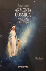 Armonia cosmica - vibrazioni senza tempo ( II volume )