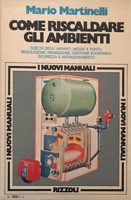 Come riscaldare gli ambienti - Mario Martinelli - copertina