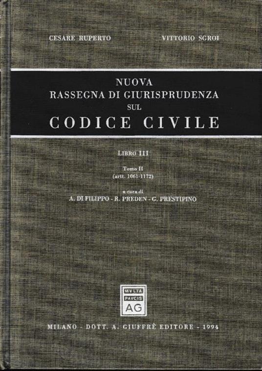 Nuova Rassegna Di Giurisprudenza Sul Codice Civile. Libro Iii - Tomo Ii. (Artt.1061-1172) - Cesare Ruperto - copertina